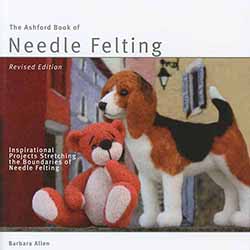 Ashford Book of Needle Felting